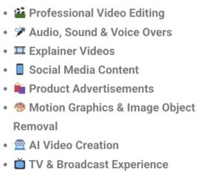 List of media services: video editing, audio & voice overs, explainer videos, social media content, product ads, motion graphics & object removal, AI video creation, and TV/broadcast experiences.
